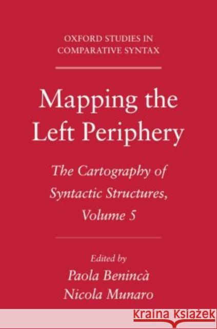 Mapping the Left Periphery Beninca, Paola 9780199740369 Oxford University Press Inc - książka