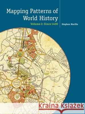 Mapping the Patterns of World History, Volume Two: Since 1450 Peter Vo Charles A. Desnoyers George B. Stow 9780199856398 Oxford University Press, USA - książka