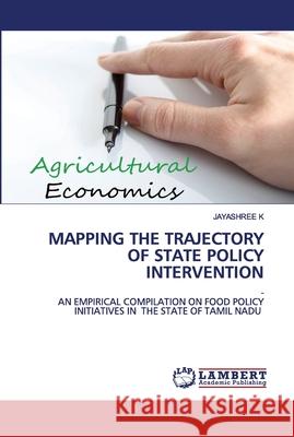 Mapping the Trajectory of State Policy Intervention Jayashree K 9786202679947 LAP Lambert Academic Publishing - książka