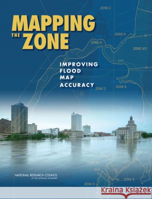 Mapping the Zone: Improving Flood Map Accuracy National Research Council 9780309130578 National Academies Press - książka