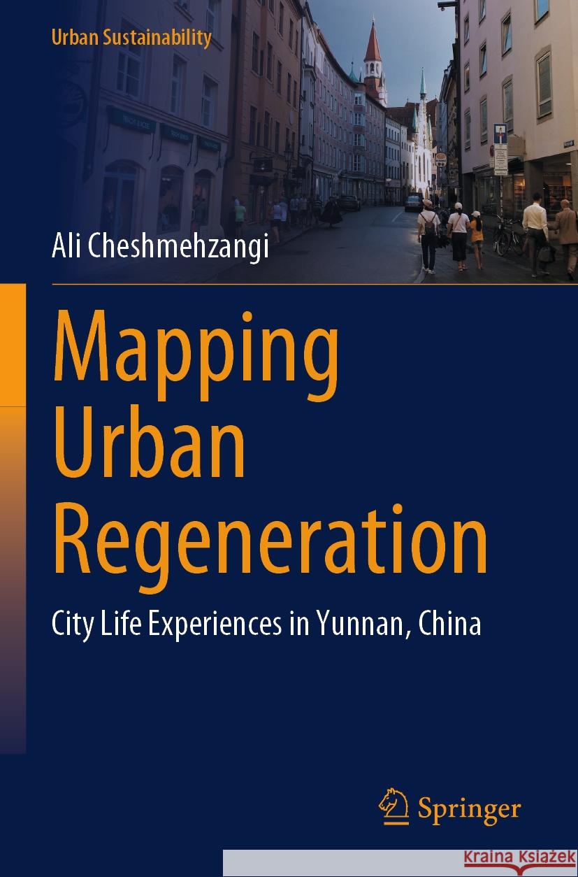 Mapping Urban Regeneration Ali Cheshmehzangi 9789819935437 Springer Nature Singapore - książka