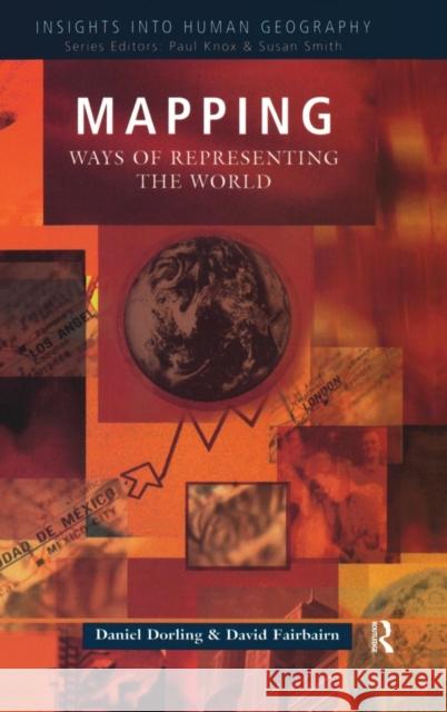 Mapping: Ways of Representing the World Dorling, Daniel 9781138835498 Routledge - książka