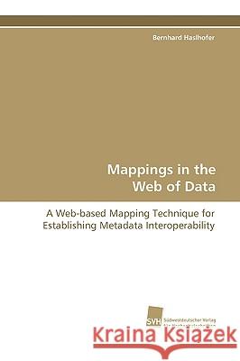 Mappings in the Web of Data Bernhard Haslhofer 9783838105628 Sudwestdeutscher Verlag Fur Hochschulschrifte - książka