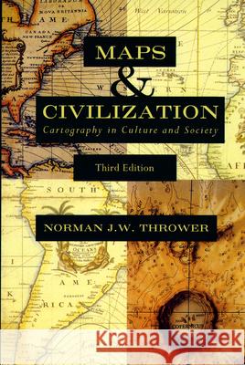 Maps & Civilization: Cartography in Culture and Society Thrower, Norman J. W. 9780226799742 University of Chicago Press - książka