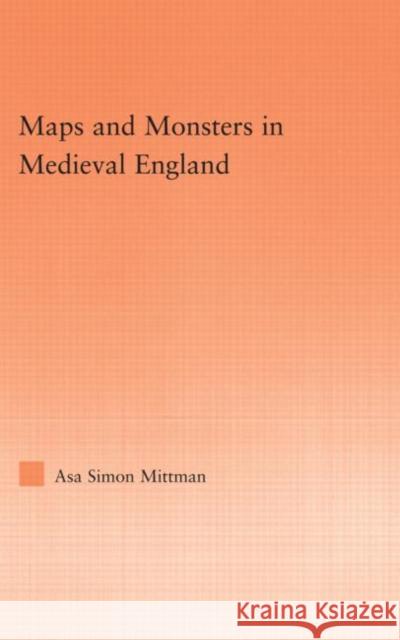 Maps and Monsters in Medieval England Sim Mittma 9780415993319 Routledge - książka