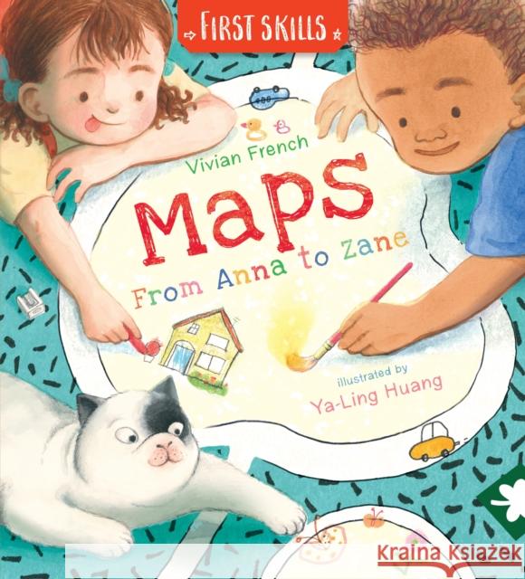 Maps: From Anna to Zane: First Skills Vivian French 9781406388749 Walker Books Ltd - książka