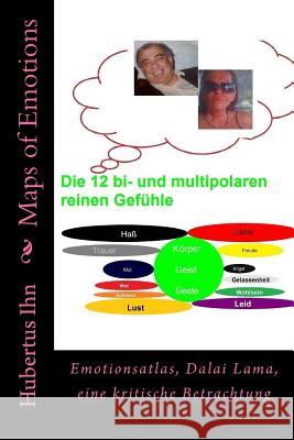 Maps of Emotions: Emotionsatlas, Dalai Lama, eine kritische Betrachtung Luksch, Doris 9781533508676 Createspace Independent Publishing Platform - książka