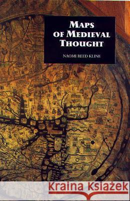 Maps of Medieval Thought: The Hereford Paradigm Naomi Reed Kline   9780851159379 The Boydell Press - książka