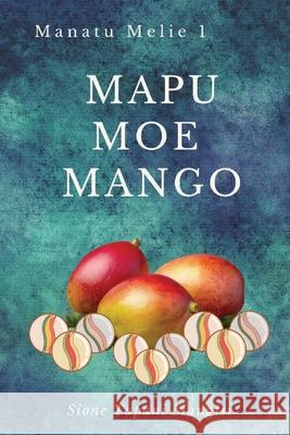 Mapu Moe Mango Sione Tapani Mangisi 9780648885009 Puletau Publishing - książka