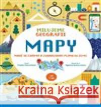 Mapy. Milujeme geografii Agnese Baruzziová 9788027605248 Slovart - książka