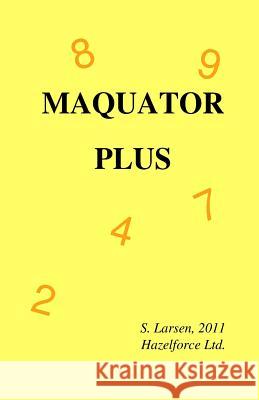 Maquator Plus 2011: - Puzzles for the Creative Mind MR S. Larsen 9781466435971 Createspace - książka