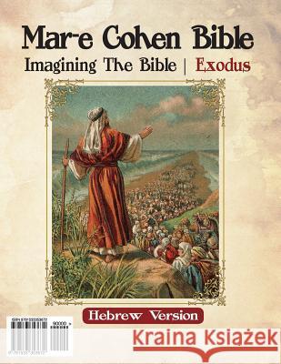 Mar-E Cohen Bible - Exodus: Exodus Abraham Cohen 9781533353672 Createspace Independent Publishing Platform - książka