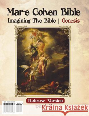 Mar-E Cohen Bible Genesis Part2: Genesis Abraham Cohe 9781522985266 Createspace Independent Publishing Platform - książka