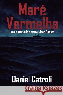 Maré Vermelha Daniel Catroli 9788592406806 Independente - książka