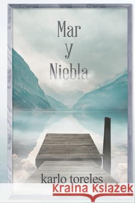 Mar Y Niebla Karlo Toreles 9781500850456 Createspace - książka