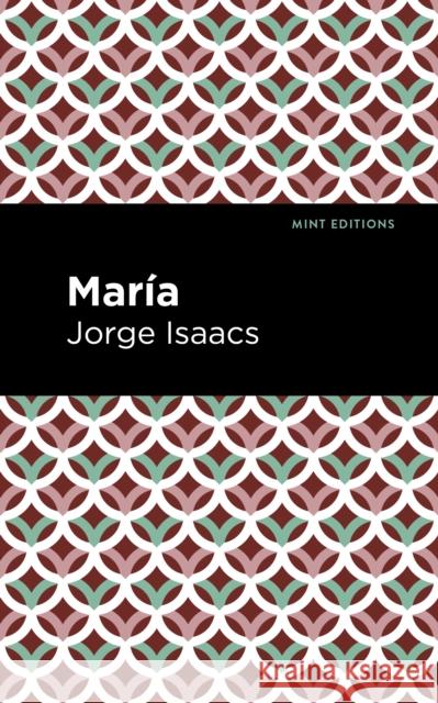 María Issacs, Jorge 9781513134260 Mint Editions - książka
