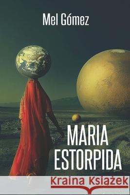 María Estórpida Gómez, Mel 9798656837675 Independently published - książka
