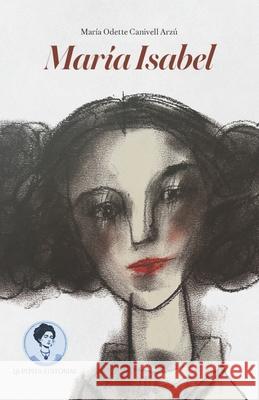 Mar?a Isabel Mar?a Odette Canivel 9789929835047 La Pepita Editorial - książka
