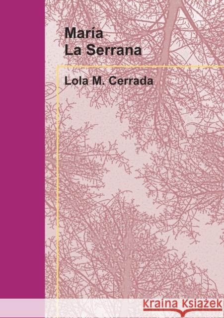 María La Serrana Cerrada M., Lola 9788468601083 Bubok Publishing S.L. - książka