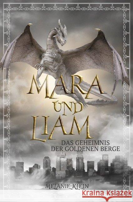 Mara und Liam : Das Geheimnis der goldenen Berge Klein, Melanie 9783750268319 epubli - książka