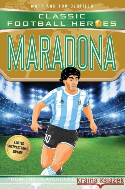 Maradona (Classic Football Heroes - Limited International Edition) Matt &. Tom Oldfield 9781786069245 John Blake Publishing Ltd - książka