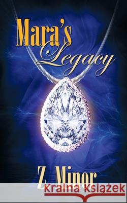 Mara's Legacy Z Minor 9781509224692 Wild Rose Press - książka