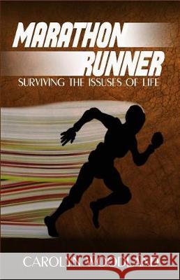 Marathon Runner Carolyn Woodland 9781938950698 Greater Is He Publishing - książka