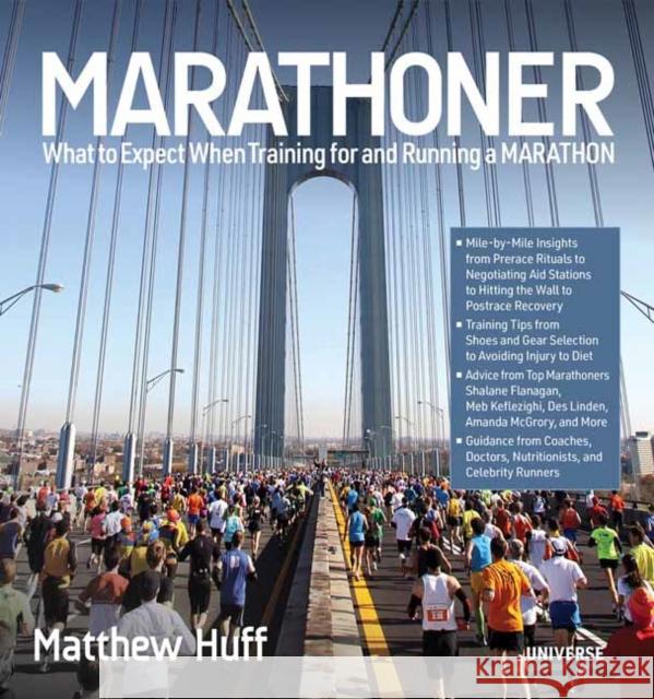 Marathoner: What to Expect When Training for and Running a Marathon Huff, Matthew 9780789341389 Rizzoli International Publications - książka