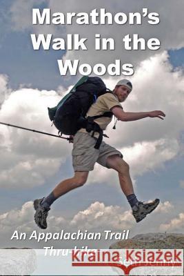 Marathon's Walk in the Woods: An Appalachian Trail Thru-hike Jenny, Seth 9781530918584 Createspace Independent Publishing Platform - książka