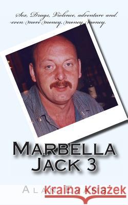 Marbella Jack 3 Alan Evans 9781479188093 Createspace Independent Publishing Platform - książka