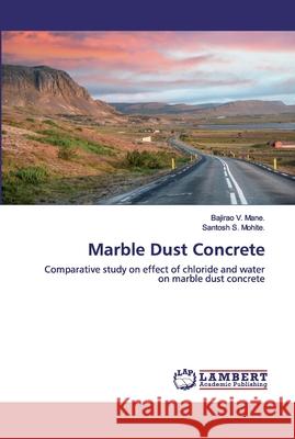 Marble Dust Concrete Bajirao V Mane, Santosh S Mohite 9786202554503 LAP Lambert Academic Publishing - książka