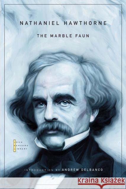 Marble Faun (Revised) Hawthorne, Nathaniel 9780674050280 Belknap Press - książka