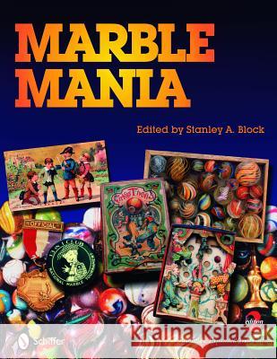 Marble Mania Stanley Block 9780764335501 Schiffer Publishing - książka