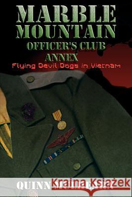 Marble Mountain Officer's Club Annex: Flying Devil Dogs in Vietnam Mulhearn, Quinn 9781403316257 Authorhouse - książka