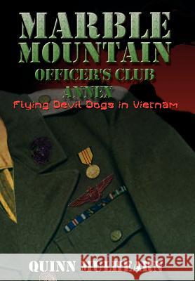 Marble Mountain Officer's Club Annex: Flying Devil Dogs in Vietnam Mulhearn, Quinn 9781410707338 Authorhouse - książka