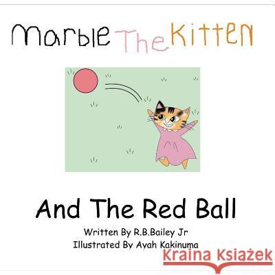 Marble The Kitten And The Red Ball Kakinuma, Ayah 9781475055900 Createspace - książka