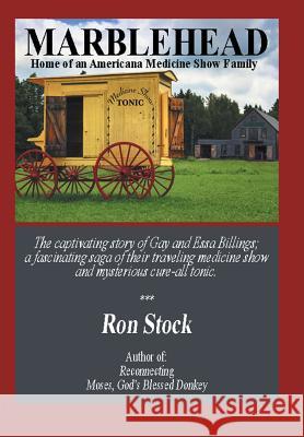 Marblehead: Home of an Americana Medicine Show Family Ron Stock 9781496905321 Authorhouse - książka