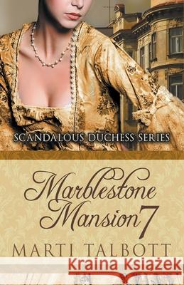 Marblestone Mansion, Book 7 Marti Talbott 9781393655169 Draft2digital - książka