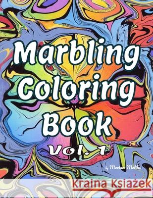Marbling Coloring Book: Volume 1 Meriam Meliha 9798320833361 Independently Published - książka