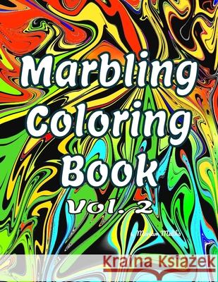 Marbling Coloring Book: Volume 2 Meriam Meliha 9798321064719 Independently Published - książka