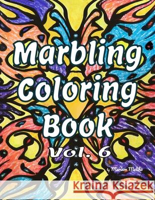 Marbling Coloring Book: Volume 6 Meriam Meliha 9798329225488 Independently Published - książka