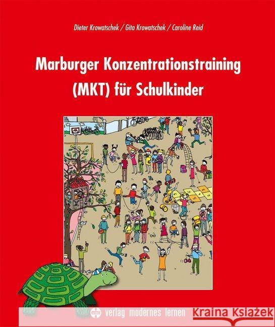 Marburger Konzentrationstraining (MKT) für Schulkinder Krowatschek, Dieter; Krowatschek, Gita; Reid, Caroline 9783808008607 Verlag modernes lernen - książka