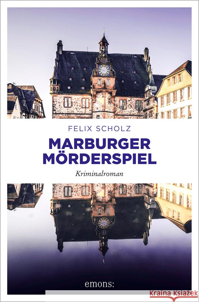 Marburger Mörderspiel Scholz, Felix 9783740820497 Emons Verlag - książka