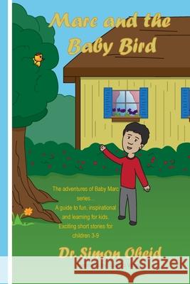 Marc and the baby bird Simon Obeid 9781981521470 Createspace Independent Publishing Platform - książka