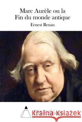 Marc Aurèle ou la Fin du monde antique Fb Editions 9781508727743 Createspace - książka