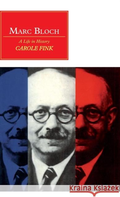Marc Bloch: A Life in History Fink, Carole 9780521373005 CAMBRIDGE UNIVERSITY PRESS - książka