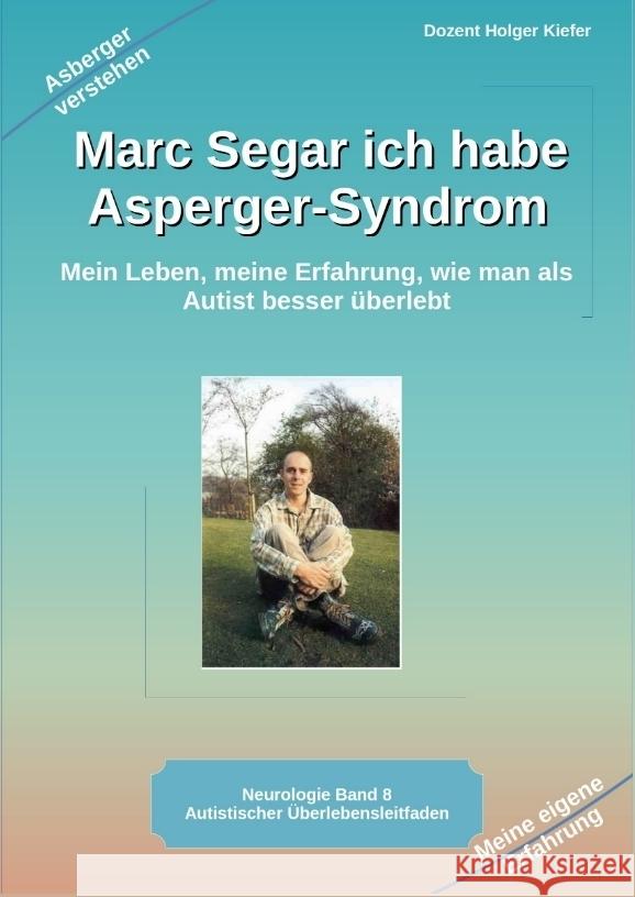 Marc Segar ich habe Asperger-Syndrom Kiefer, Holger 9783384044433 Heil-Weg-Verlag - książka