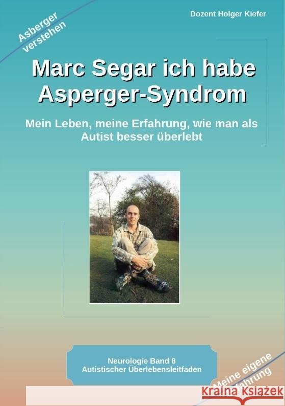 Marc Segar ich habe Asperger-Syndrom Kiefer, Holger 9783384044440 Heil-Weg-Verlag - książka