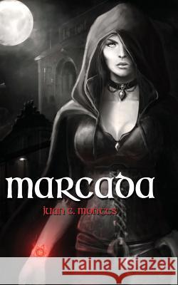 Marcada Juan C. Montes Angelina Diez 9781523353675 Createspace Independent Publishing Platform - książka