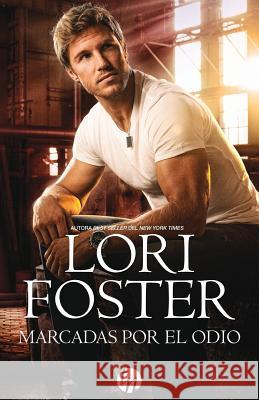 Marcadas por el odio Foster, Lori 9788468784663 Top Novel - książka